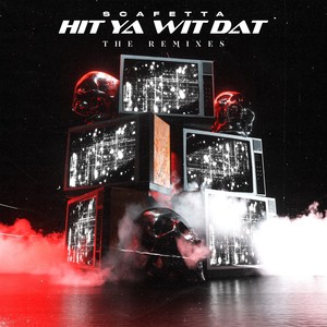 Hit Ya Wit Dat (Thred Remix)