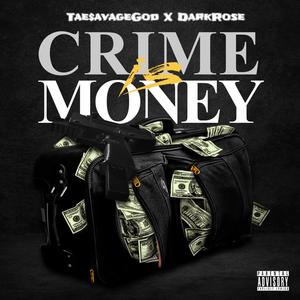 Crime Is Money (Explicit)