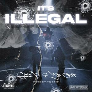 IT'S ILLEGAL (feat. YOUNG BOY CRIP) (Explicit)