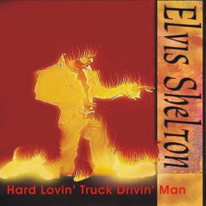 Hard Lovin' Truck Drivin' Man