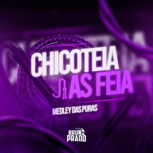 CHICOTEIA AS FEIAS (Explicit)