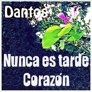 Nunca Es Tarde Corazón