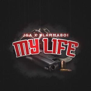 My Life (feat. Blammaboi) [Explicit]