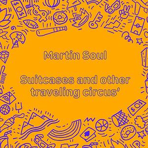 Suitcases and other traveling circus'