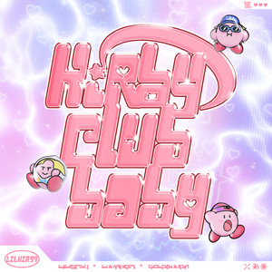 it's KIRBY CLUB REMIX BABY!!!! (Explicit)