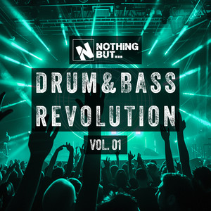 Nothing But... Drum & Bass Revolution, Vol. 01 (Explicit)