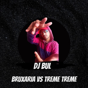 Bruxaria Vs Treme Treme (Explicit)