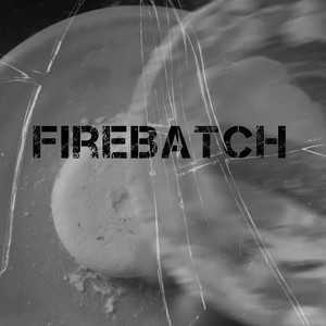 Firebatch (Explicit)