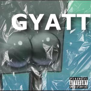 Gyatt! (Explicit)