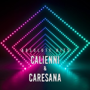 Calienni & Caresana - Absolute Hits