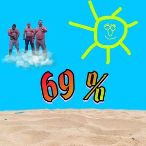 69 % (feat. Pompe Man & LVF) (Explicit)