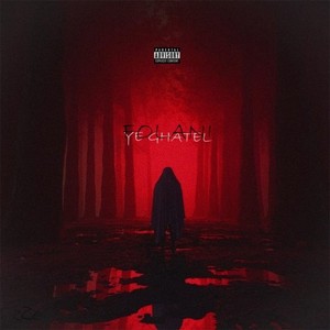 Ye Ghatel (Explicit)