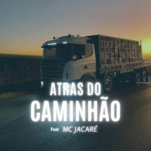 Atrás do Caminhão (Explicit)