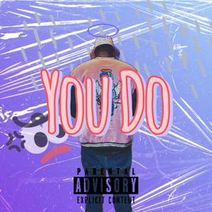 You Do (Explicit)