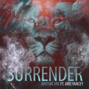 Surrender (feat. Aris Yancey)