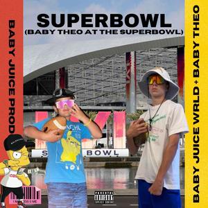 SUPERBOWL (BABY THEO At The Superbowl) (feat. BABY THEO)