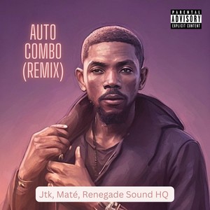 Auto Combo (Remix) [Explicit]