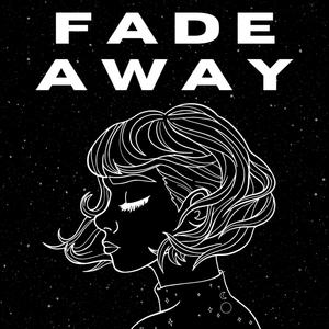 Fade Away (feat. Petronila) (Explicit)