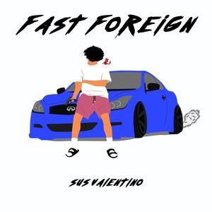 fast foreign (Explicit)