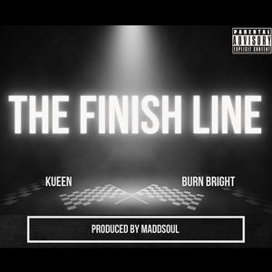 The Finish Line (feat. Burn Bright) [Explicit]