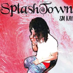 SplashTown (Explicit)