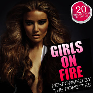 Girls on Fire: 20 Smokin' Hot Anthems