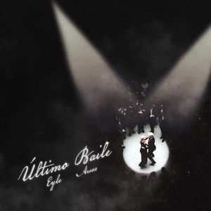 Ultimo Baile (Explicit)