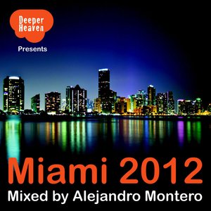 Miami 2012 - Mixed by Alejandro Montero