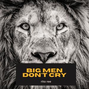 Big Men Don't Cry