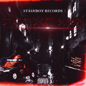 STREETS GET BLOODY (Explicit)