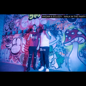 WALK IN THE PARTY (Explicit)