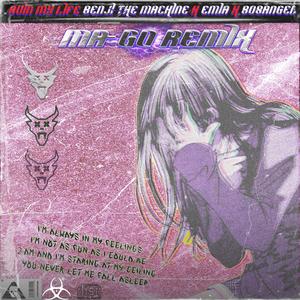 Ruin My Life(MA-GØ Flip)