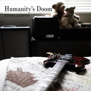 Humanity's Doom