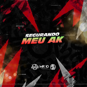 Segurando Meu AK (Explicit)