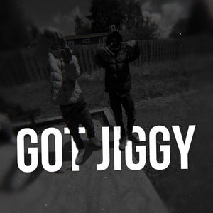 Got jiggy (Explicit)