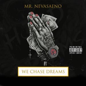 We Chase Dreams (Explicit)