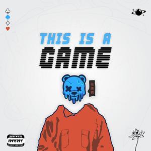 THIS IS A GAME (Explicit)