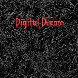 Digital Dream