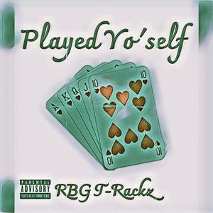 Played Yo'self (Explicit)