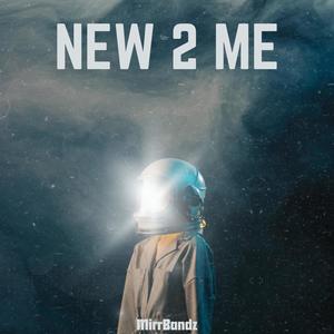 New 2 Me (Explicit)