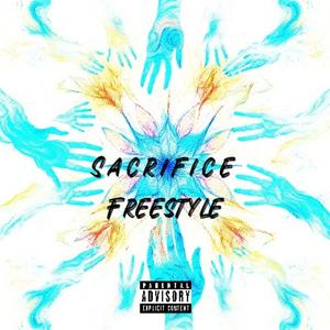 Sacrifice Freestyle (Explicit)