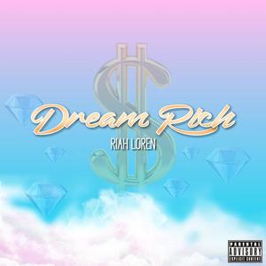 Dream Rich (Explicit)