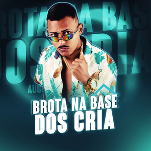 Brota na Base dos Cria (Explicit)