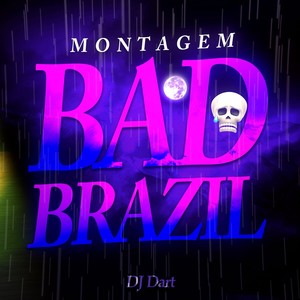 BAD BRAZIL