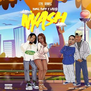 Nyash (feat. Yungtuff & Lalid) (Explicit)