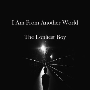 The Lonliest Boy