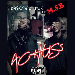 ACHUSS (feat. M.S.B) [Explicit]