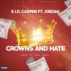 Crowns and Hate (feat. Joedak) [Explicit]