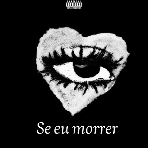 Se eu morrer (Explicit)