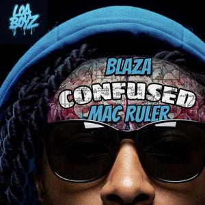 Confused (feat. Mac Ruler) [Explicit]